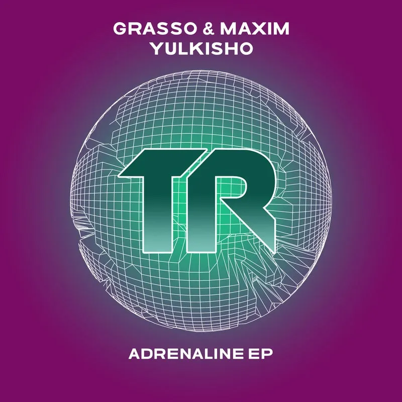 Grasso & Maxim, Yulkisho - Adrenaline EP [Transmit Recordings]