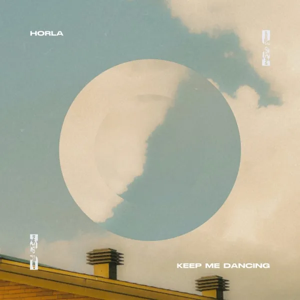 Horla – Keep Me Dancing