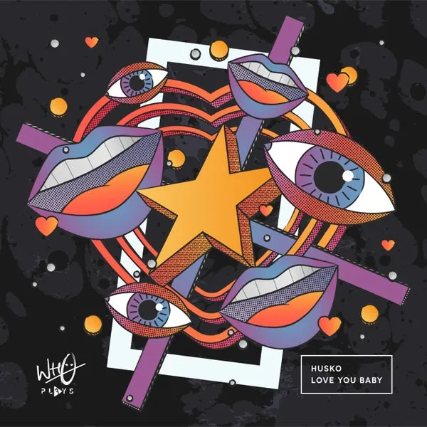 Husko - Love You Baby [Wh0 Plays]