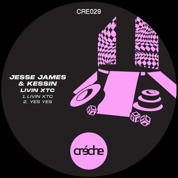 Jesse James, Kessin - Livin Xtc [Creche Records]