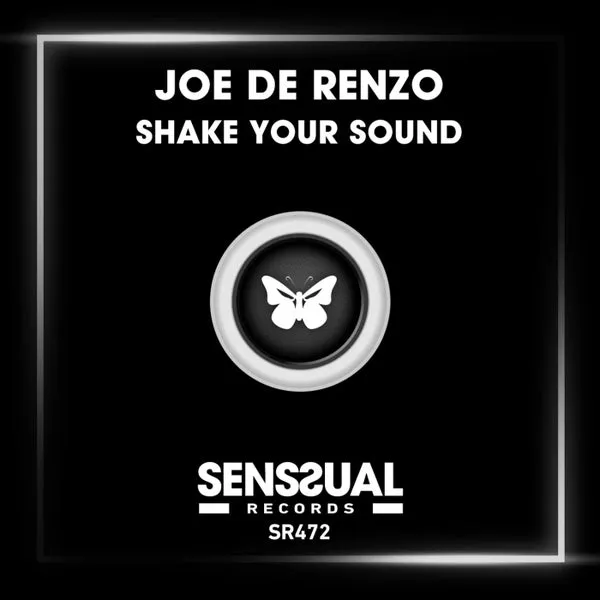 Joe De Renzo - Shake Your Sound [Senssual Records]