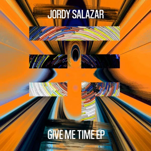 Jordy Salazar – Give Me Time EP