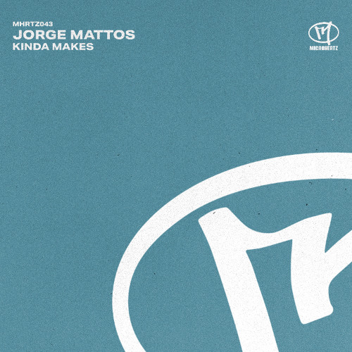 Jorge Mattos - Kinda Makes [MicroHertz]