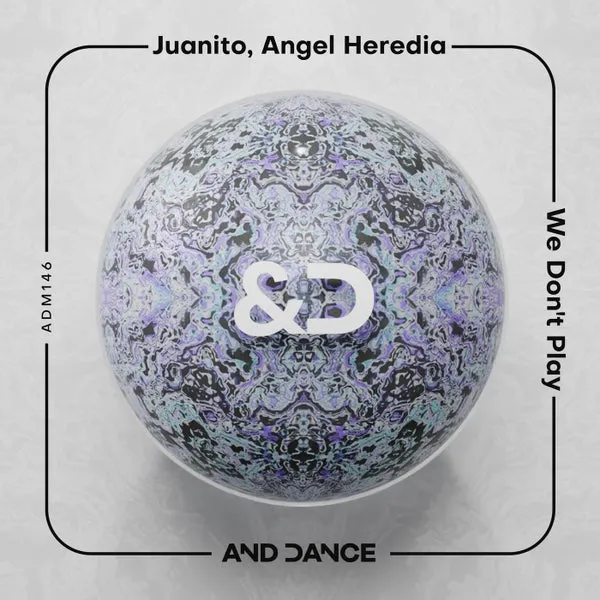 Juanito, Angel Heredia - We Don´t Play [And Dance]