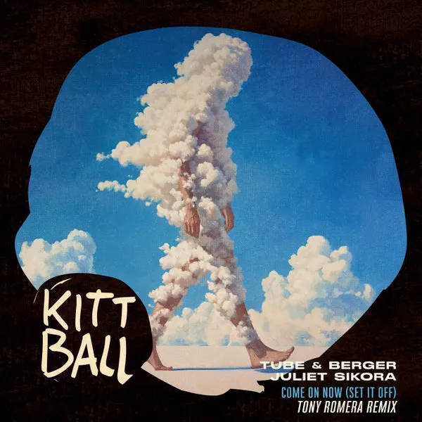 Juliet Sikora, Tube & Berger - Come On Now (Set It Off) (Tony Romera Remix) [Kittball]