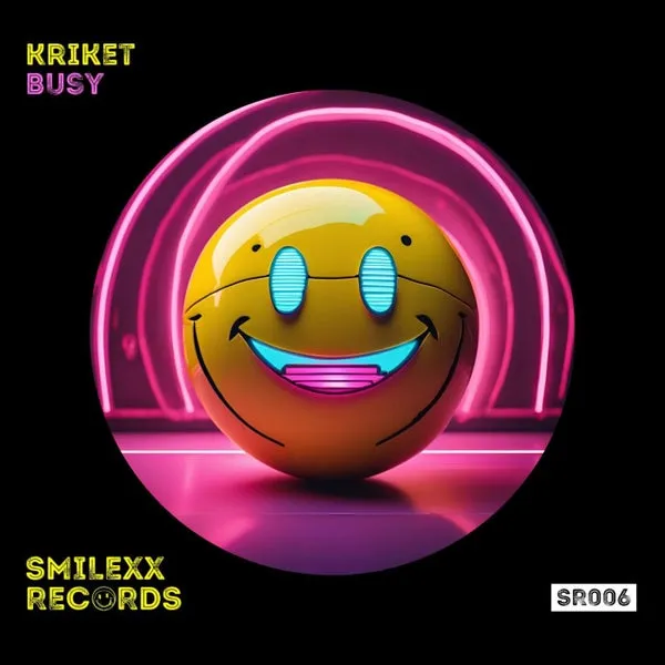 Kriket - Busy [Smilexx Records]