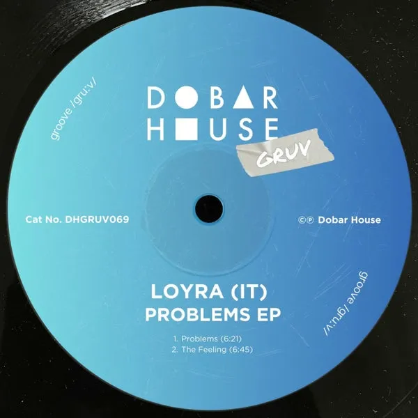 Loyra(IT) - Problems EP [Dobar House Gruv]