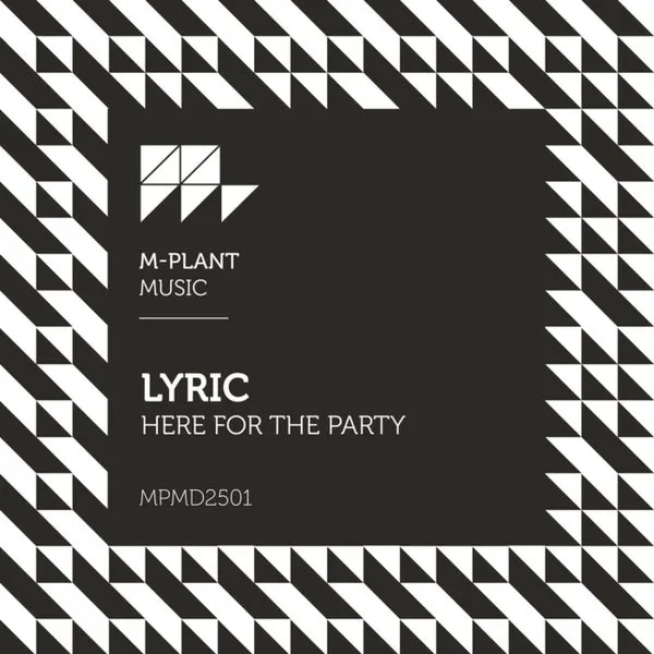 Lyric - Here For The Party [M-Plant]