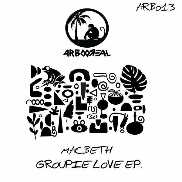 Macbeth - Groupie Love [Arbooreal Records]
