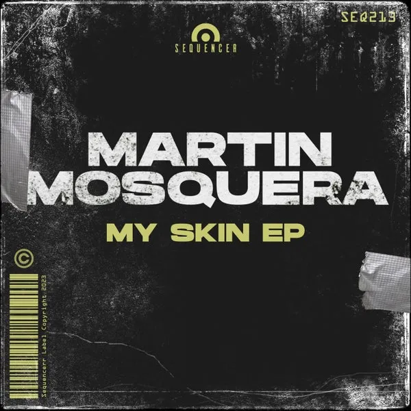 Martin Mosquera - My Skin EP [Sequencer]
