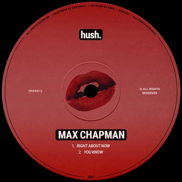 Max Chapman - Right About Now EP [Hush.]