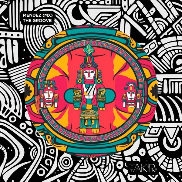 Mendez (MX) - The Groove [Takiri]