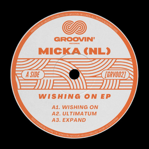 Micka (NL) - Wishing On EP [GROOVIN]