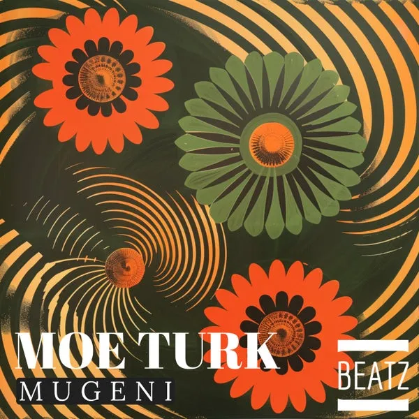 Moe Turk - Mugeni [BEATZ]