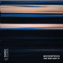 Moodintrigo – Hard Work Buddy EP