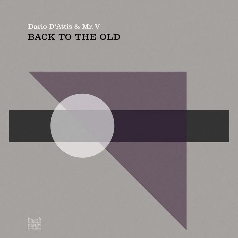 Mr. V, Dario D'Attis - Back To The Old [Poker Flat Recordings]
