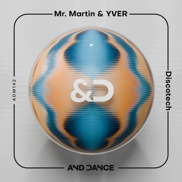 Mr.Martin, YVER - Discotech [And Dance]