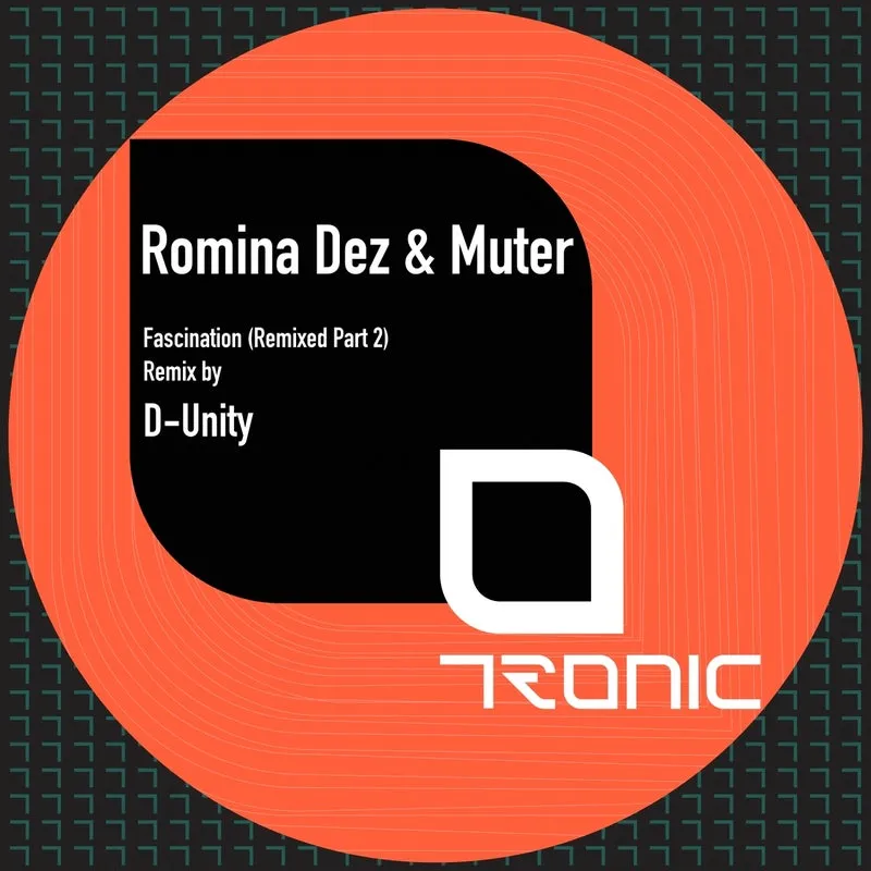 Muter, Romina Dez - Fascination (Remixed Part 2) [Tronic]