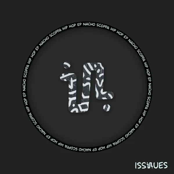 Nacho Scoppa - Hip Hop EP [Issues]