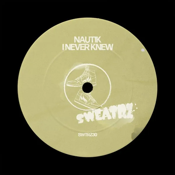 Nautik (US) - I Never Knew (Extended Mix) [Sweatrz Records]