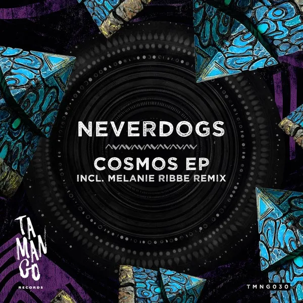 Neverdogs - Cosmos EP [Tamango Records]