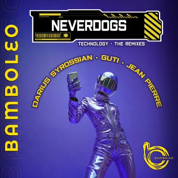 Neverdogs - Technology The Remixes [Bamboleo]