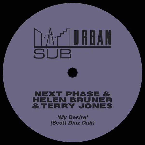 Next Phase, Helen Bruner & Terry Jones - My Desire (Scott Diaz Dub) [Sub-Urban Records]