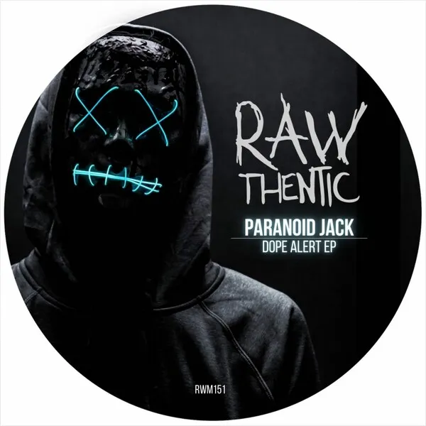 Paranoid Jack - Dope Alert EP [RAWthentic Music]
