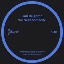 Paul Deighton - We Need Someone [Yesenia]