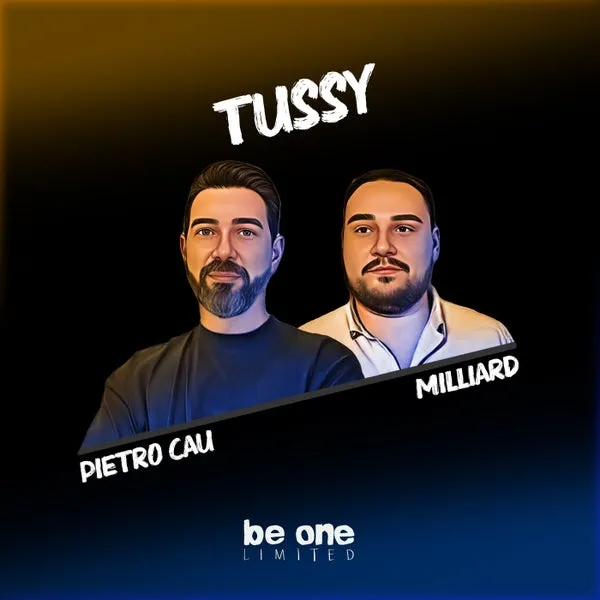 Pietro Cau, Milliard - Tussy [Be One Limited]