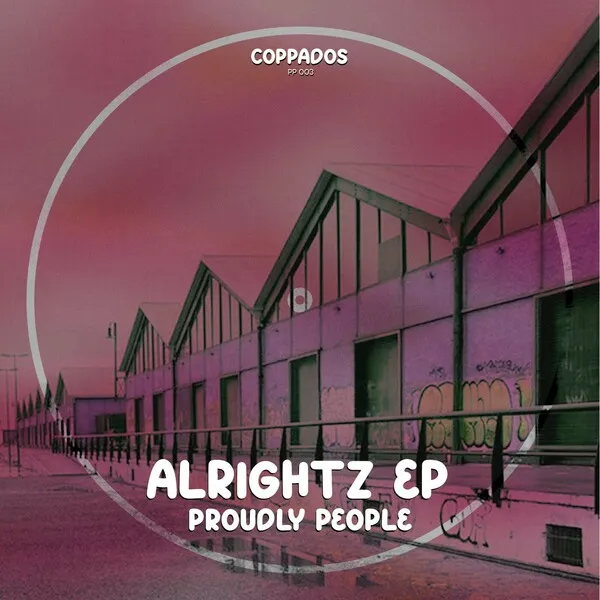 Proudly People - Alrightz EP [COPPADOS]