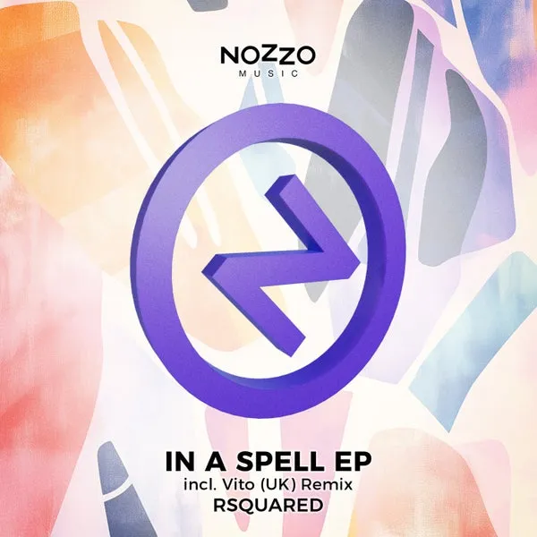 RSquared - In A Spell EP [NoZzo Music]