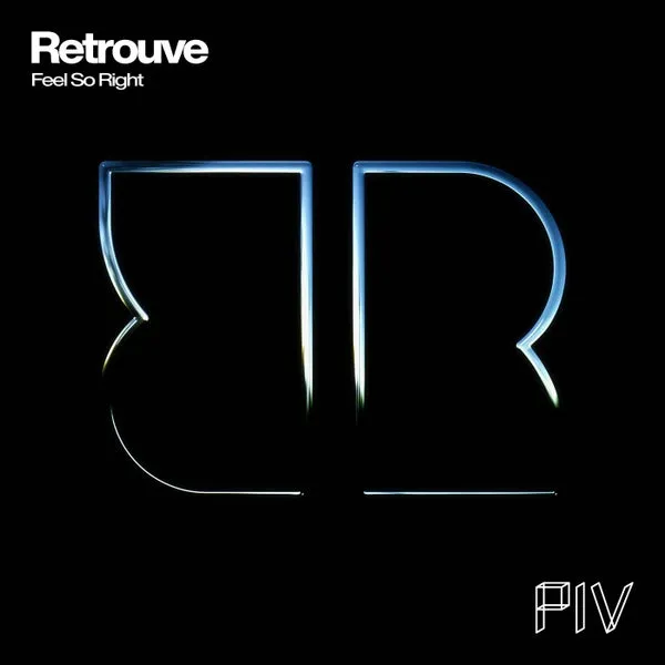 Retrouve - Feel So Right [PIV]
