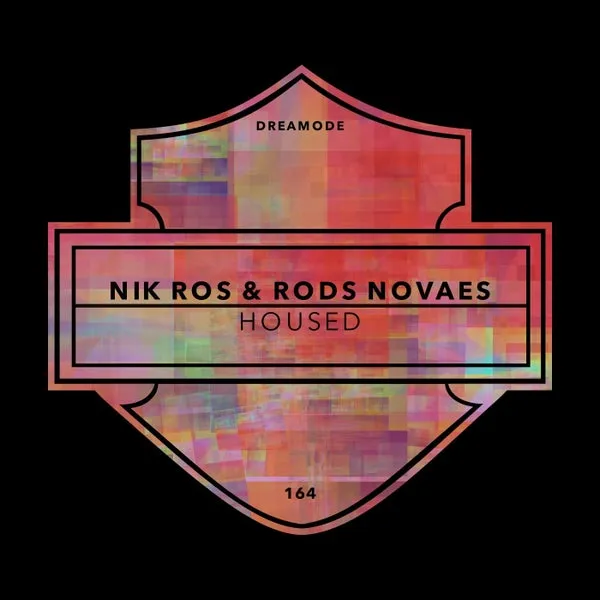 Rods Novaes, Nik Ros - Housed [DREAMODE]
