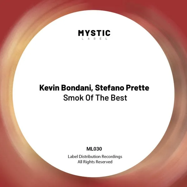 Stefano Prette, Kevin Bondani - Smok Of The Best [Mystic Label]