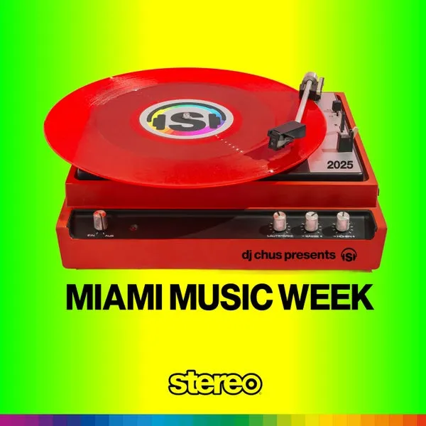 VA - MIAMI MUSIC WEEK 2025 (Curated by DJ Chus) [Stereo Productions]