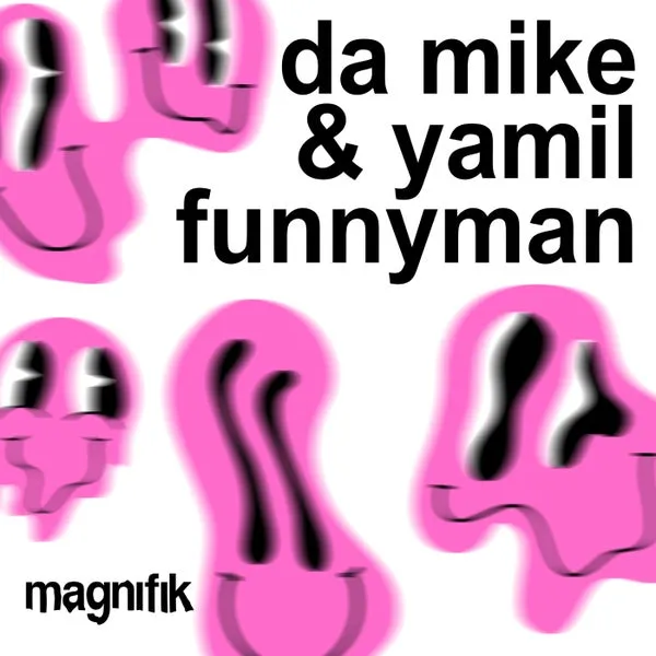 Yamil, Da Mike - Funnyman [Magnifik Music]