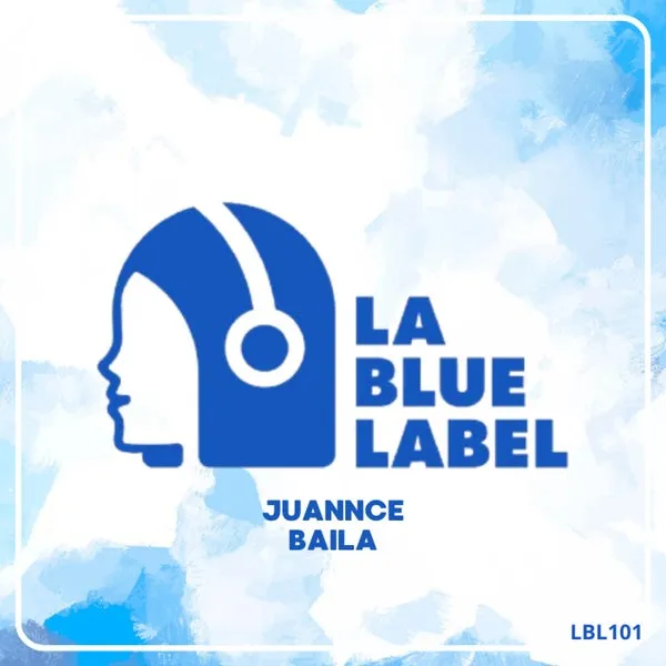 juannce - Baila [La Blue Label]