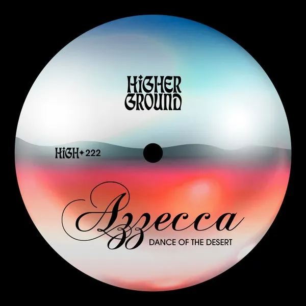 Azzecca - Dance Of The Desert (Extended) [Higher Ground]