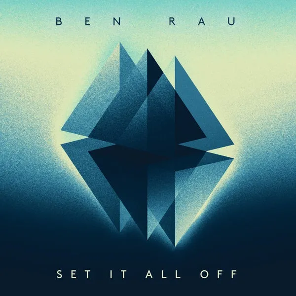 Ben Rau – Set It All Off cover