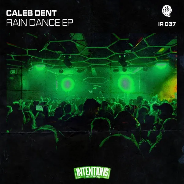 Caleb Dent - Rain Dance [Intentions Records]