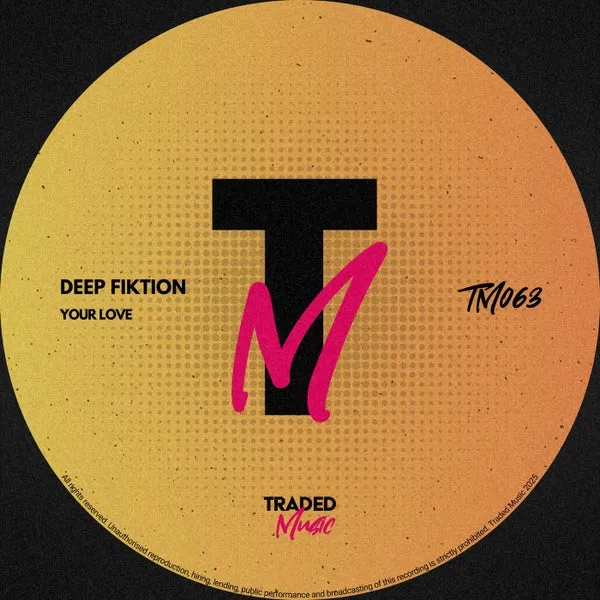 Deep Fiktion - Your Love [Traded Music]
