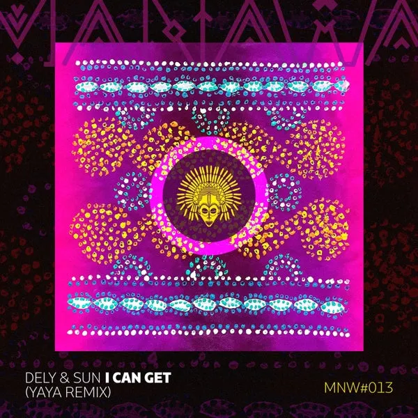 Dely & Sun - I Can Get [Manawa Experience]