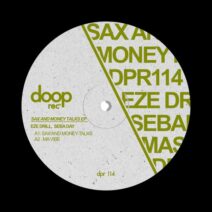 Eze Drill, Seba Day - Sex and Money Talks EP [Doop Rec]