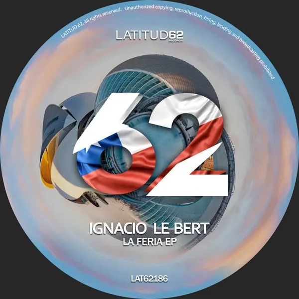 Ignacio Le Bert - La Feria EP [Latitud 62 Records]