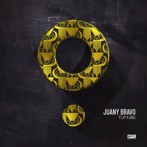 Juany Bravo – Flip A Bag
