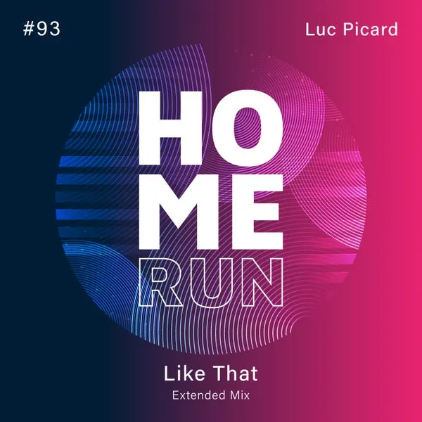Luc Picard - Like That [Home Run]
