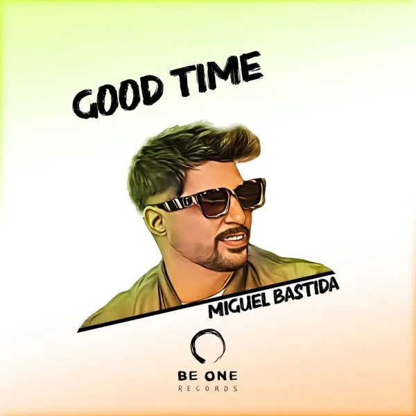 Miguel Bastida – Good Time cover
