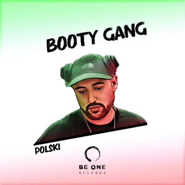 POLSKI - Booty Gang [Be One Records]