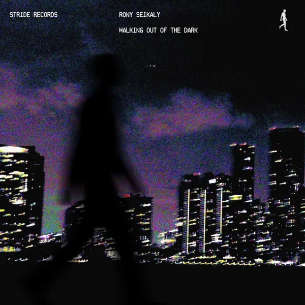 Rony Seikaly - Walking Out The Dark [Stride]